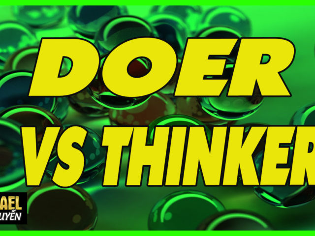 DOER vs THINKER : NGƯỜI LUÔN HÀNH ĐỘNG KHÁC NGƯỜI LUÔN SUY NGHĨ | Lò Khởi Nghiệp