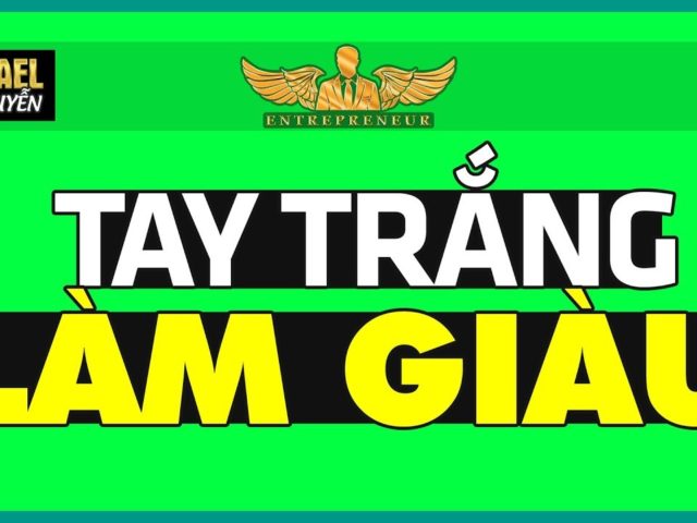 Tay Trắng LÀM GIÀU? Năng Lực Thu Hút Tiền | Lò Khởi Nghiệp