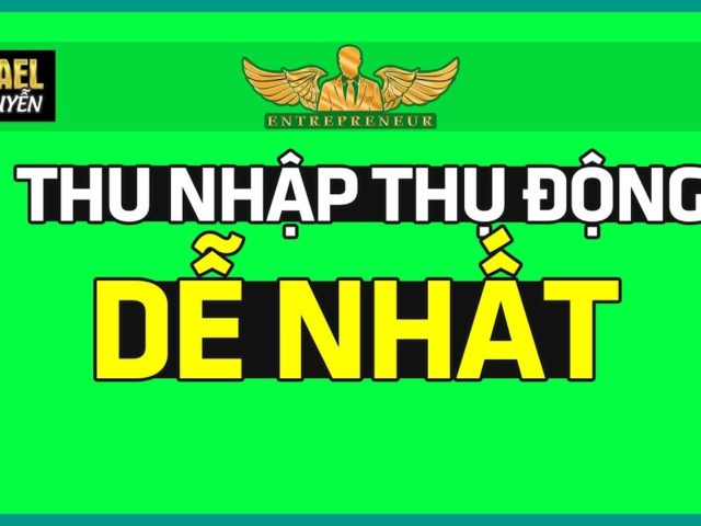 KIẾM THU NHẬP THỤ ĐỘNG DỄ NHẤT KHÔNG AI CHỈ CHO BẠN ĐÂU | LÒ KHỞI NGHIỆP