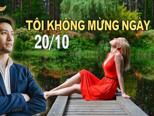 Tại sao Tôi Không Mừng Ngày  20/10 | Michael Tâm Nguyễn
