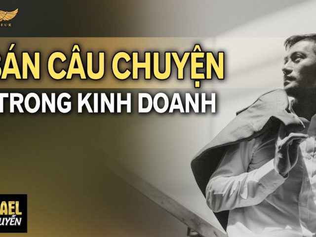 ĐỪNG CHỈ BÁN SẢN PHẨM HÃY BÁN LUÔN CÂU CHUYỆN | LÒ KHỞI NGHIỆP