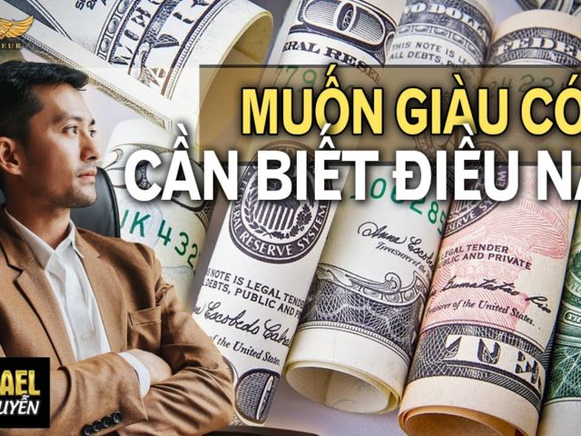 Muốn Giàu Có Cần Biết Điều Này | Lò Khởi Nghiệp