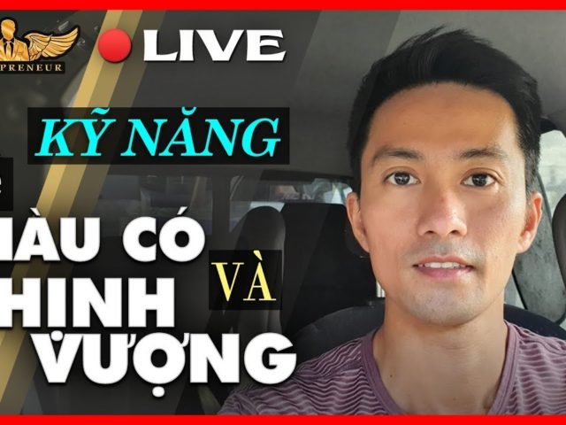 KỸ NĂNG NÀO ĐỂ GIÀU CÓ & THỊNH VƯỢNG | lokhoinghiep.com