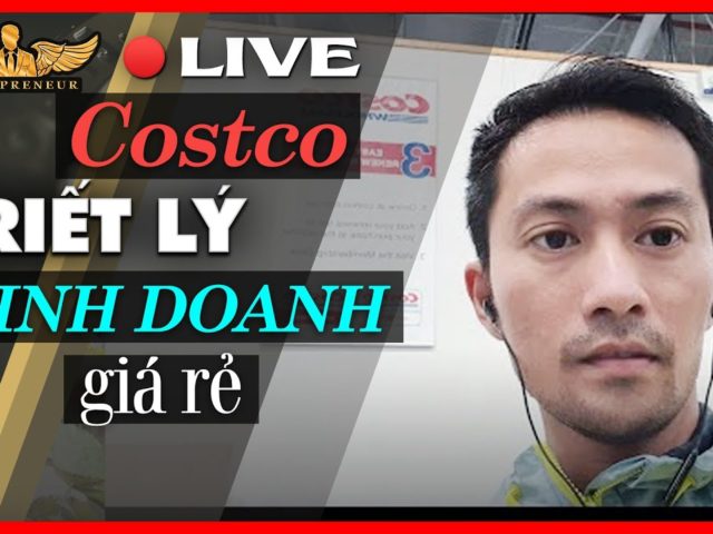 Costco: Triết Lý Kinh Doanh Giá Rẻ | lokhoinghiep.com
