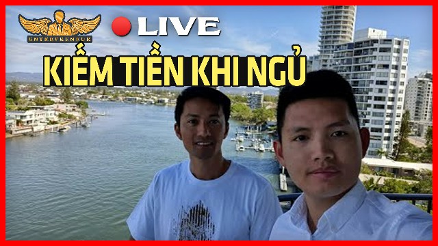 KHÔNG TÌM CÁCH KIẾM TIỀN KHI NGỦ, BẠN SẼ LÀM VIỆC TỚI CHẾT