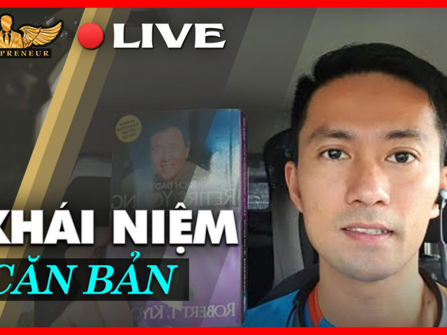 Những Khái Niệm Căn Bản Cần Biết Để LÀM GIÀU | Lò Khởi Nghiệp