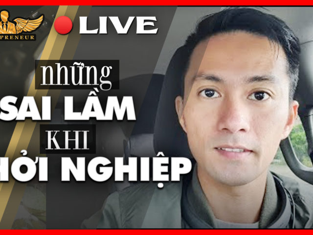 Những Sai Lầm Phổ Biến Khi Bắt Đầu KHỞI NGHIỆP | Lò Khởi Nghiệp