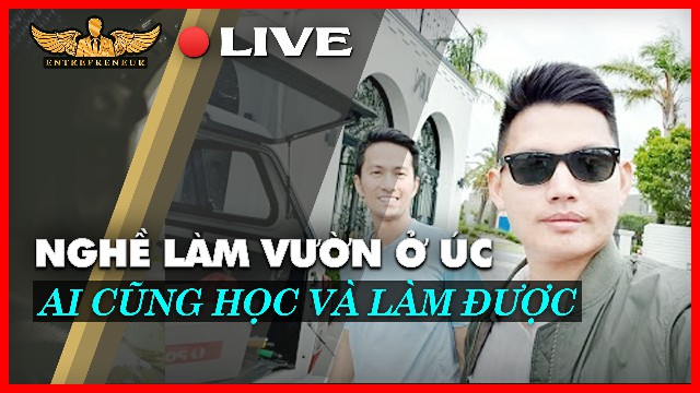 NGHỀ LÀM VƯỜN Ở ÚC – AI CŨNG HỌC VÀ LÀM ĐƯỢC
