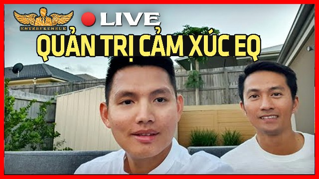 QUẢN TRỊ CẢM XÚC EQ GIÚP BẠN THÀNH CÔNG VƯỢT TRỘI | Lò Khởi Nghiệp