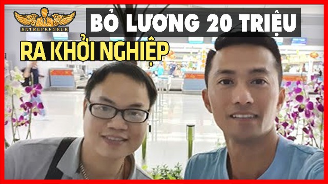 Hành Trình Từ Bỏ Mức Lương 20 Triệu – Ra KHỞI NGHIỆP | Lò Khởi Nghiệp