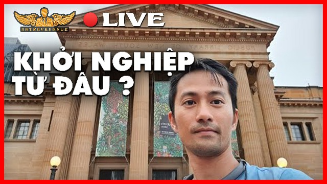 Khởi Nghiệp Bắt Đầu Từ Đâu