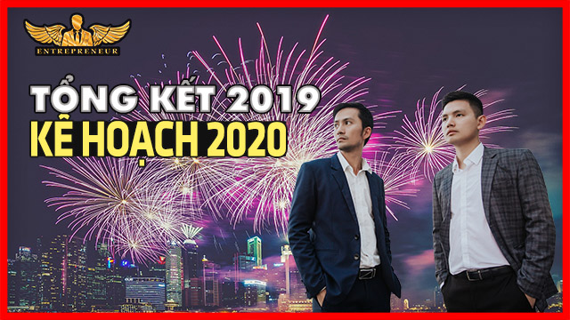 TỔNG KẾT NĂM 2019 VÀ KẾ HOẠCH CHO NĂM 2020 | Lò Khởi Nghiệp