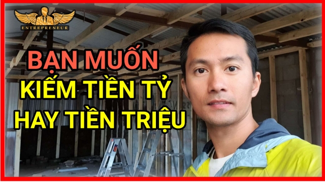 Tư Duy Làm CHỦ: KIẾM TIỀN TỶ, Làm Thợ: Kiếm Tiền Triệu