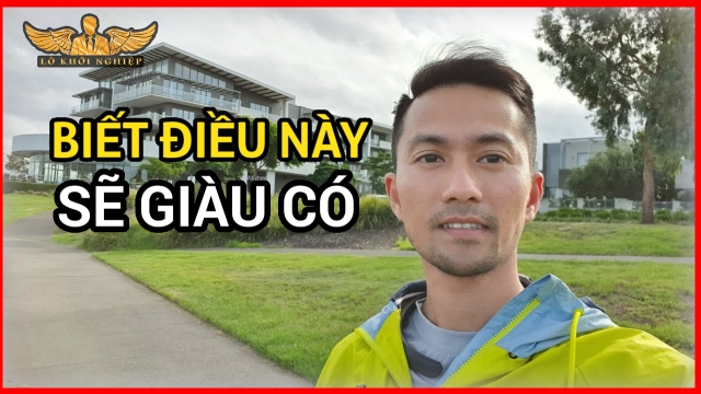 Biết Điều Này Để Tư Duy Trở Nên GIÀU CÓ | Lò Khởi Nghiệp
