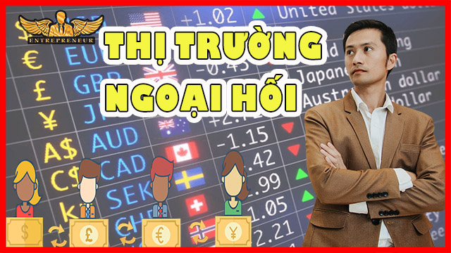 Thị Trường Ngoại Hối Và Những Bí Mật Không Phải Ai Cũng Biết | Lò Khởi Nghiệp