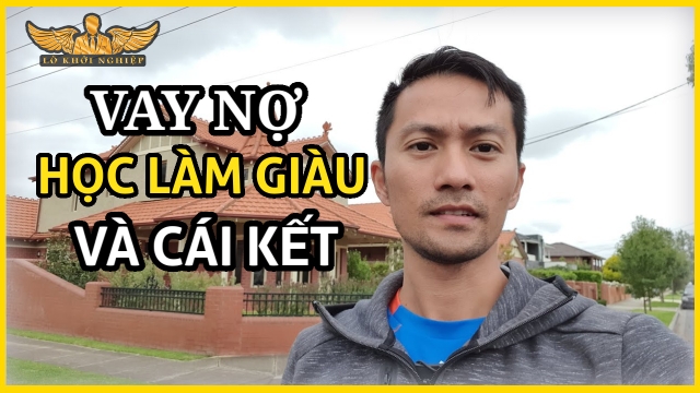 Vay Nợ Đi Học & Cái Kết 3 Tháng Sau | Lò Khởi Nghiệp