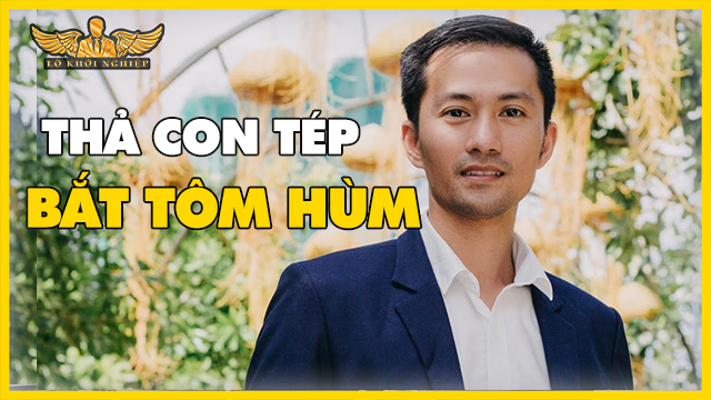 Thả con tép bắt con TÔM HÙM (áp dụng bán hàng hiệu quả) | Lò Khởi Nghiệp