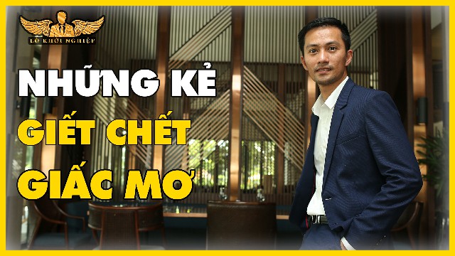 Những Kẻ Hủy Hoại Giấc Mơ | Lò Khởi Nghiệp