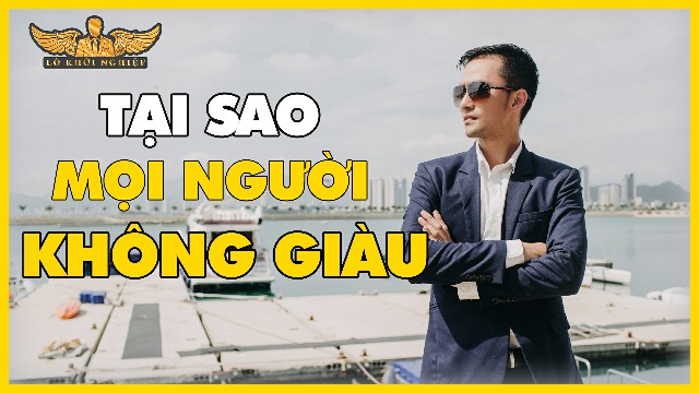 Tại Sao Hầu Hết Mọi Người Đều Không Giàu | Lò Khởi Nghiệp