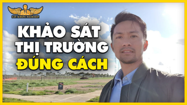 Khảo sát thị trường ĐÚNG CÁCH để tạo THU NHẬP THỤ ĐỘNG