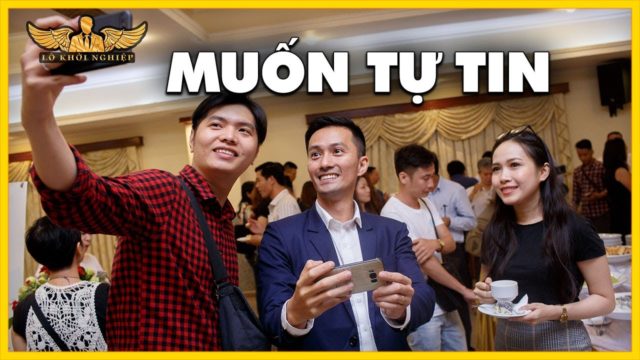 TỰ TIN HƠN  | LÒ KHỞI NGHIỆP