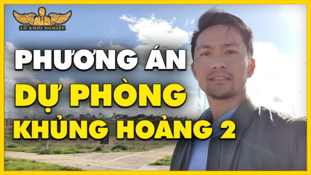 Phương án dự phòng cho khủng hoảng lần 2? (bạn có chưa) | Lò Khởi Nghiệp