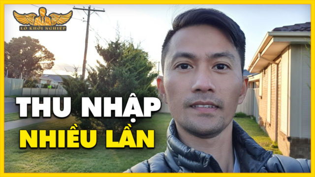 LÀM 1 LẦN – THU NHẬP NHIỀU LẦN