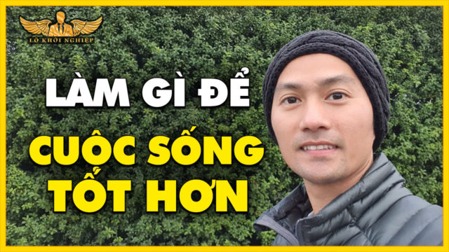 Thu Nhập Dưới 10 Triệu, Nên Làm Gì Để Cuộc Sống Tốt Hơn | Lò Khởi Nghiệp