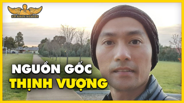 Nguồn Gốc Của THỊNH VƯỢNG | LÒ KHỞI NGHIỆP