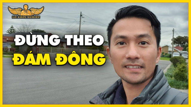 ĐỪNG ĐI THEO ĐÁM ĐÔNG, ĐỪNG TIN ĐỘC QUYỀN tại VN