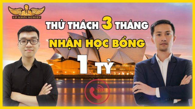 BẬT MÍ MỤC TIÊU VÀ THỬ THÁCH 3 THÁNG NHẬN HỌC BỔNG 1 TỶ | LÒ KHỞI NGHIỆP