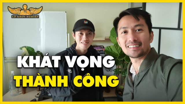 NIỀM TIN & KHÁT VỌNG THÀNH CÔNG (CÁCH TRẢ NỢ 2.5 TỶ) | LÒ KHỞI NGHIỆP