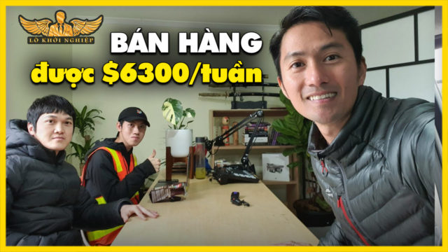 VẤT VẢ CÀY 8-12 TIẾNG MỖI NGÀY sang BÁN HÀNG được $6300/ tuần | LÒ KHỞI NGHIỆP