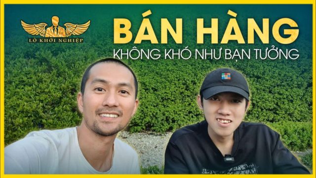 Hướng Dẫn Cách Để Bán Hàng (Gấp 3 lần- học viên 20 tuổi áp dụng THÀNH CÔNG)