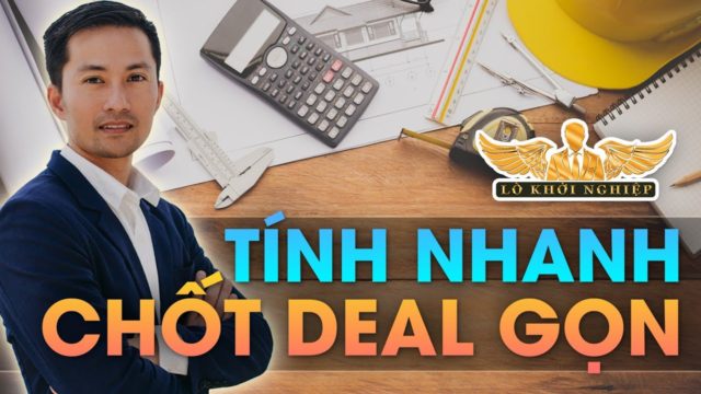 LÀM SAO ĐỂ CHẠY SỐ TRONG ĐẦU (tính toán nhanh- chốt giao dịch gọn) | Lò Khởi Nghiệp