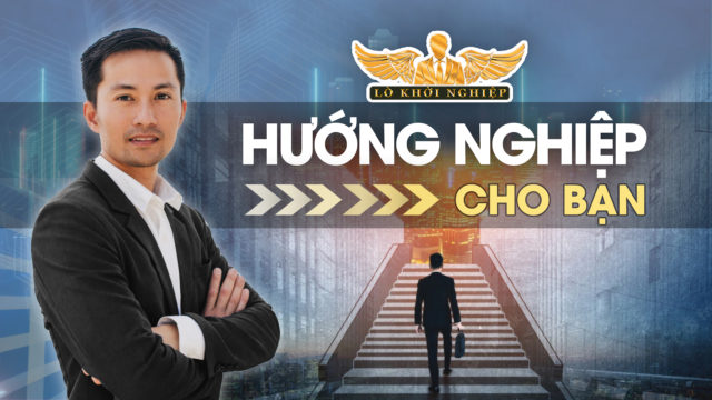 HƯỚNG NGHIỆP CHO CÁC BẠN TRẺ | Lò Khởi Nghiệp