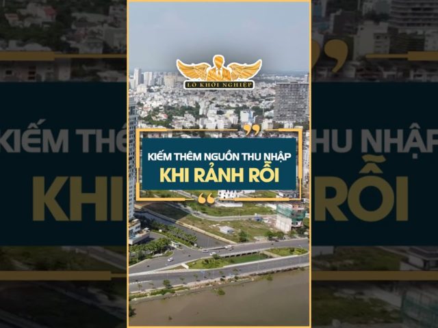 Kiếm thêm nguồn thu nhập khi rảnh rỗi