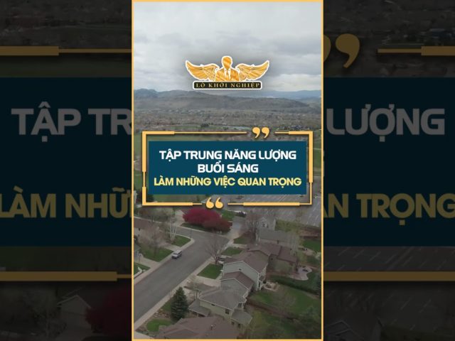 Tập trung năng lượng buổi sáng để làm việc hiệu quả #lokhoinghiep