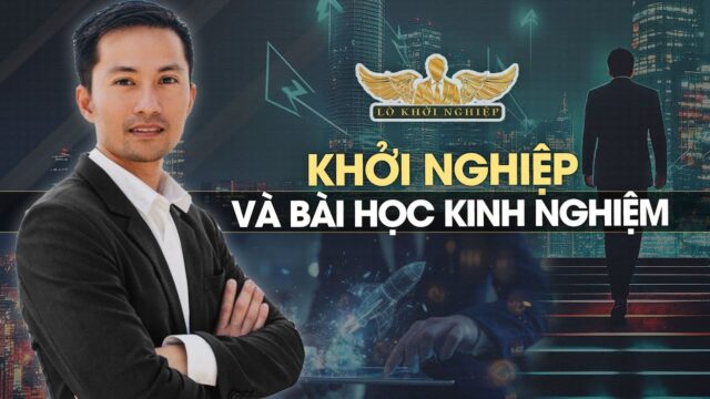 Câu chuyện khởi nghiệp của bản thân và bài học kinh nghiệm | Lò Khởi Nghiệp